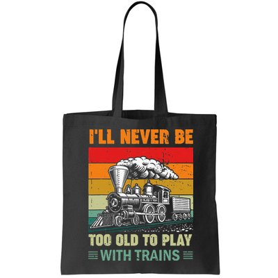 Retro Never Too Old To Play With Trains Train Locomotive Bag