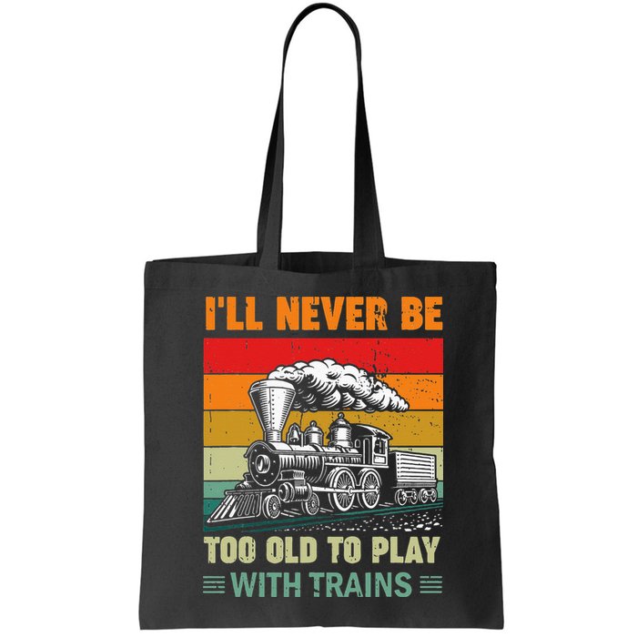 Retro Never Too Old To Play With Trains Train Locomotive Bag