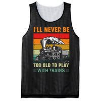 Retro Never Too Old To Play With Trains Train Locomotive Mesh Reversible Basketball Jersey Tank