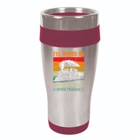 Retro Never Too Old To Play With Trains Train Locomotive 16oz Travel Tumbler