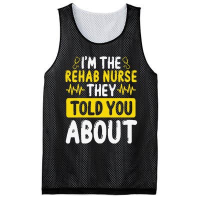 Rehab Nurse They Told You About Rehabilitation Nursing Mesh Reversible Basketball Jersey Tank