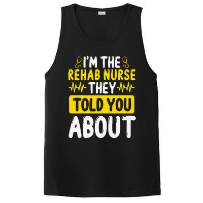 Rehab Nurse They Told You About Rehabilitation Nursing PosiCharge Competitor Tank