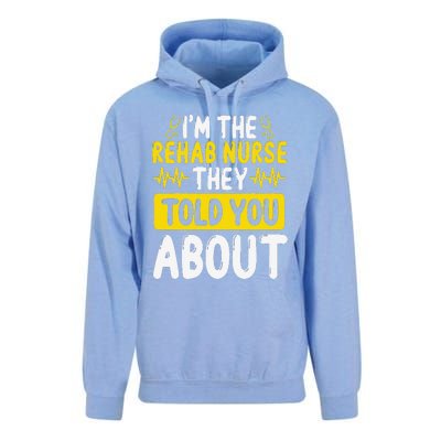 Rehab Nurse They Told You About Rehabilitation Nursing Unisex Surf Hoodie