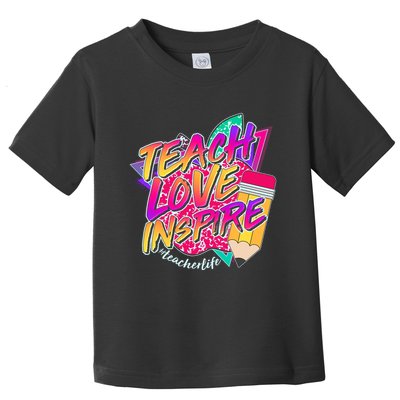 Retro Neon Teach Love Inspire #Teacher Life Toddler T-Shirt