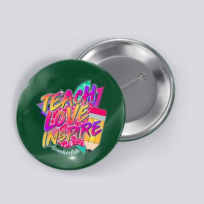 Retro Neon Teach Love Inspire #Teacher Life Button