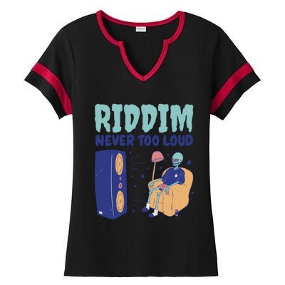 Riddim Never Too Loud Funny Dubstep Skeleton Gift Ladies Halftime Notch Neck Tee