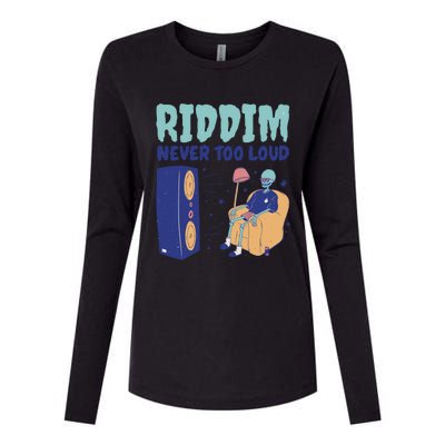 Riddim Never Too Loud Funny Dubstep Skeleton Gift Womens Cotton Relaxed Long Sleeve T-Shirt