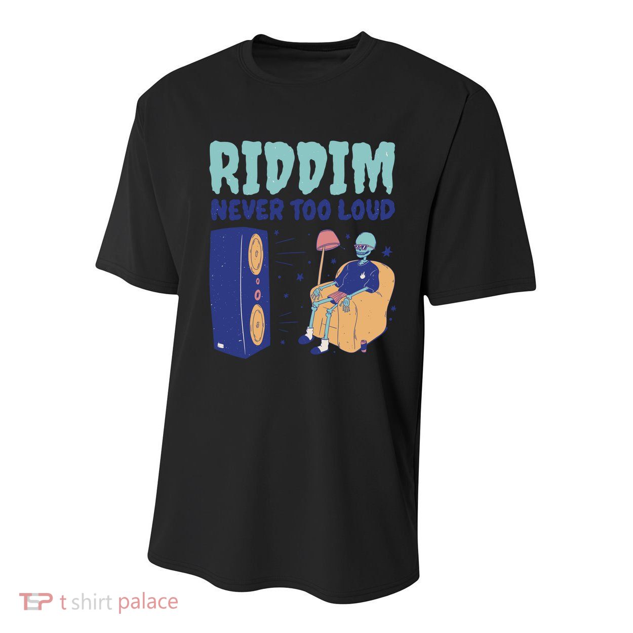 Riddim Never Too Loud Funny Dubstep Skeleton Gift Youth Performance Sprint T-Shirt