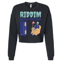 Riddim Never Too Loud Funny Dubstep Skeleton Gift Cropped Pullover Crew