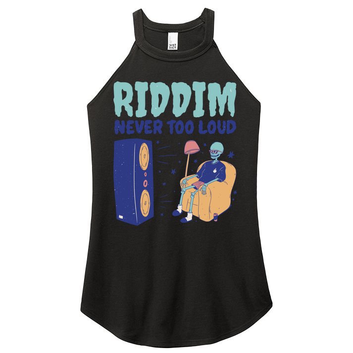 Riddim Never Too Loud Funny Dubstep Skeleton Gift Women's Perfect Tri Rocker Tank