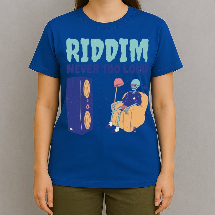 Riddim Never Too Loud Funny Dubstep Skeleton Gift T-Shirt