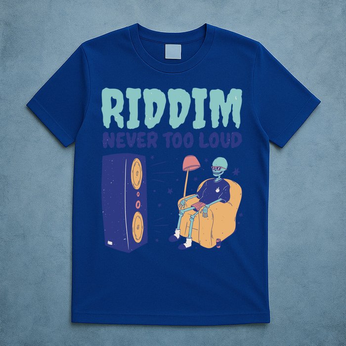 Riddim Never Too Loud Funny Dubstep Skeleton Gift T-Shirt