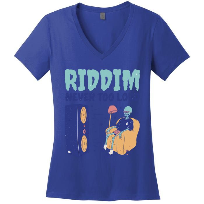 Riddim Never Too Loud Funny Dubstep Skeleton Gift Women's V-Neck T-Shirt