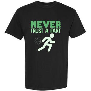 Running Never Trust A Fart Funny Running Saying Garment-Dyed Heavyweight T-Shirt