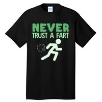 Running Never Trust A Fart Funny Running Saying Tall T-Shirt