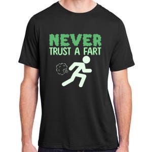 Running Never Trust A Fart Funny Running Saying Adult ChromaSoft Performance T-Shirt