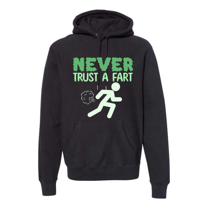 Running Never Trust A Fart Funny Running Saying Premium Hoodie