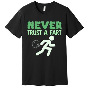 Running Never Trust A Fart Funny Running Saying Premium T-Shirt