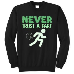 Running Never Trust A Fart Funny Running Saying Tall Sweatshirt