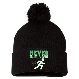 Running Never Trust A Fart Funny Running Saying Pom Pom 12in Knit Beanie