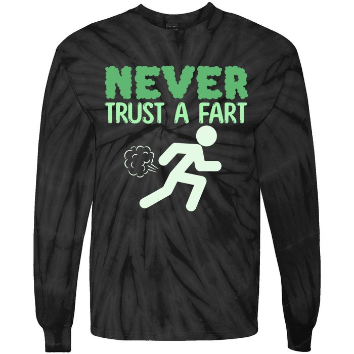 Running Never Trust A Fart Funny Running Saying Tie-Dye Long Sleeve Shirt