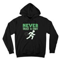 Running Never Trust A Fart Funny Running Saying Tall Hoodie