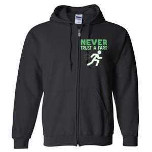 Running Never Trust A Fart Funny Running Saying Full Zip Hoodie