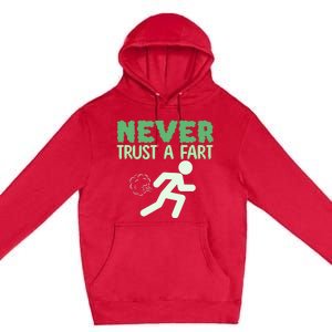 Running Never Trust A Fart Funny Running Saying Premium Pullover Hoodie