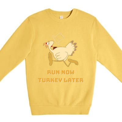 Run Now Turkey Later Funny Thanksgiving Running Marathon Gift Premium Crewneck Sweatshirt