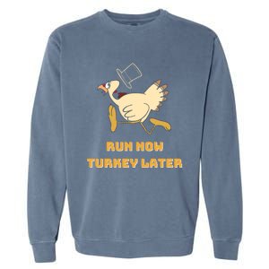 Run Now Turkey Later Funny Thanksgiving Running Marathon Gift Garment-Dyed Sweatshirt