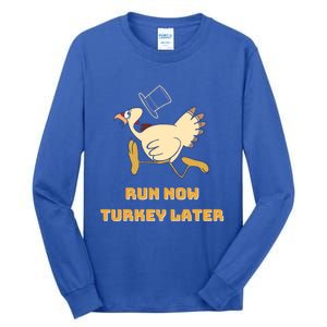 Run Now Turkey Later Funny Thanksgiving Running Marathon Gift Tall Long Sleeve T-Shirt