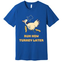 Run Now Turkey Later Funny Thanksgiving Running Marathon Gift Premium T-Shirt