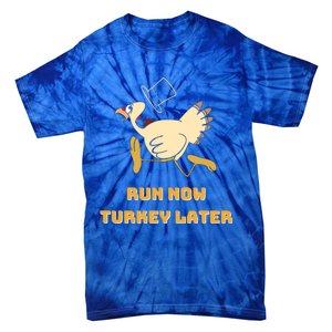 Run Now Turkey Later Funny Thanksgiving Running Marathon Gift Tie-Dye T-Shirt