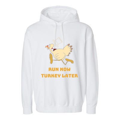 Run Now Turkey Later Funny Thanksgiving Running Marathon Gift Garment-Dyed Fleece Hoodie