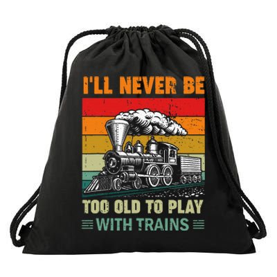 Retro Never Too Old To Play With Trains Train Locomotive Drawstring Bag