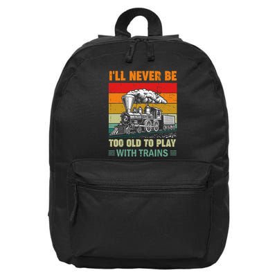 Retro Never Too Old To Play With Trains Train Locomotive 16 in Basic Backpack