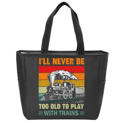 Retro Never Too Old To Play With Trains Train Locomotive Zip Tote Bag