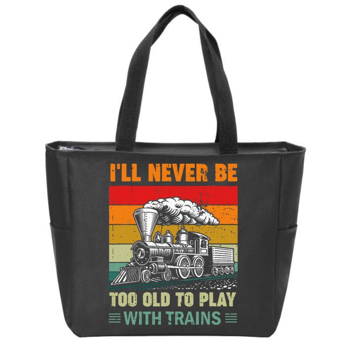 Retro Never Too Old To Play With Trains Train Locomotive Zip Tote Bag