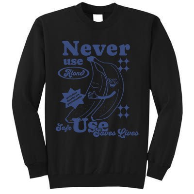 Retro Never Use Alone Harm Reduction Tall Sweatshirt