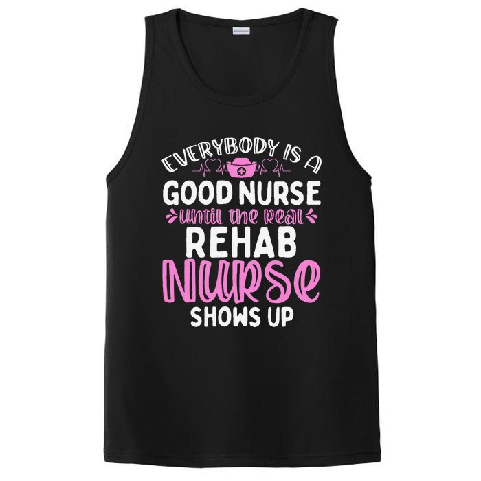 Rehab Nurse Until The Real Shows Up Rehabilitation Nursing PosiCharge Competitor Tank