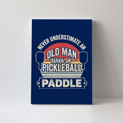 Retro Never Underestimate Old Man With Pickleball Paddle Canvas