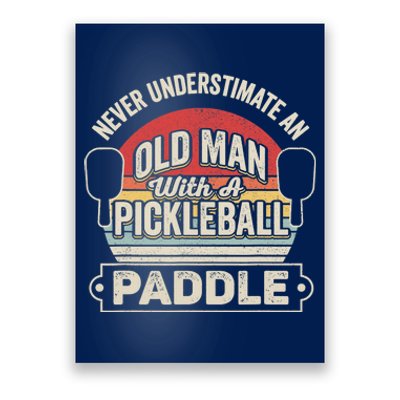 Retro Never Underestimate Old Man With Pickleball Paddle Poster