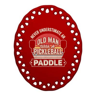 Retro Never Underestimate Old Man With Pickleball Paddle Ceramic Oval Ornament