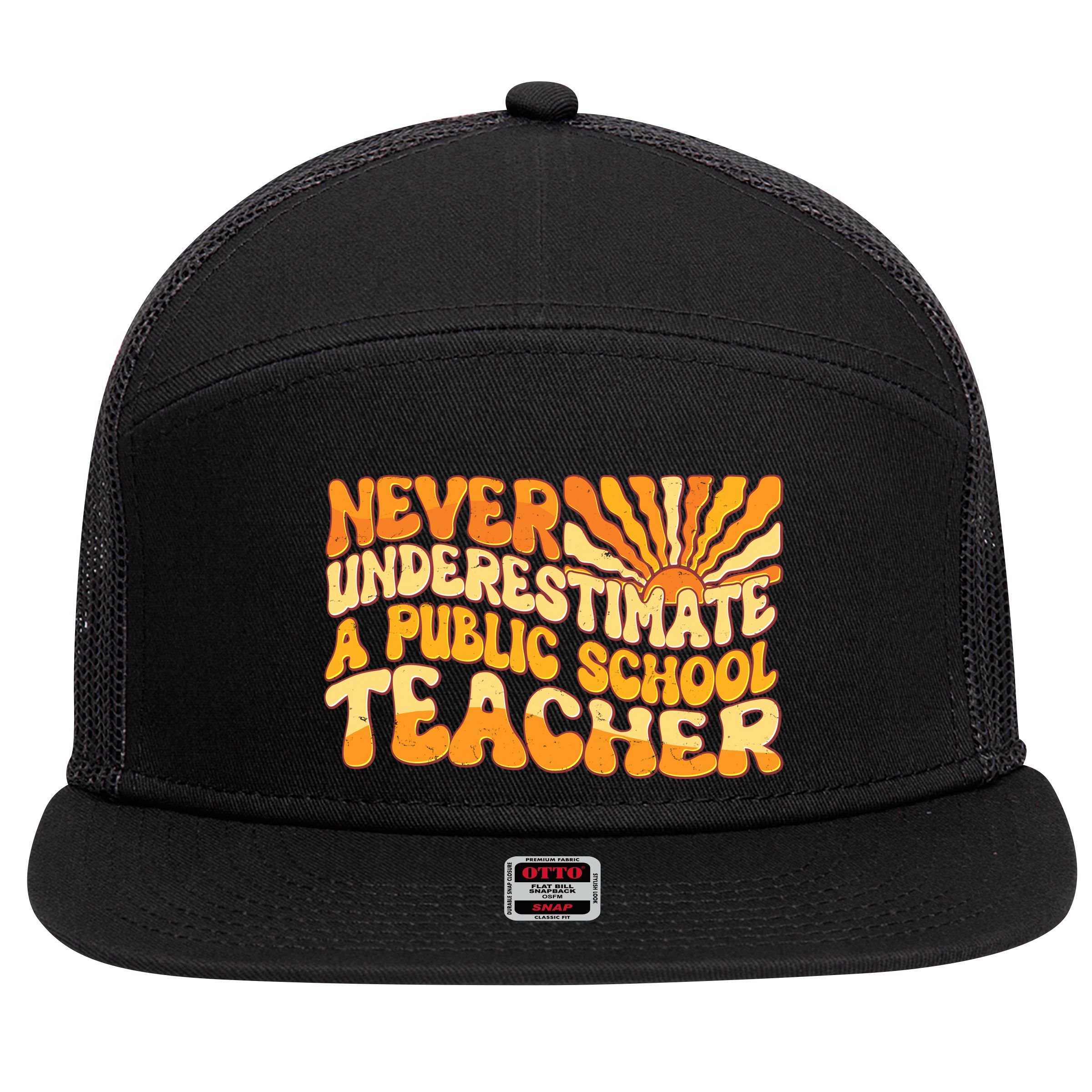 Retro Never Underestimate A Public A School Teacher 7 Panel Mesh Trucker Snapback Hat