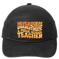 Retro Never Underestimate A Public A School Teacher 7-Panel Snapback Hat