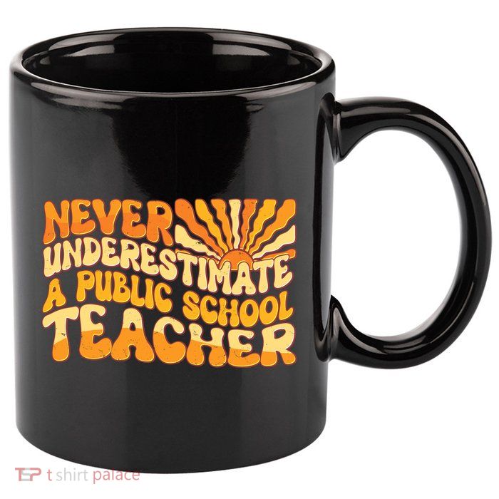 Retro Never Underestimate A Public A School Teacher 11oz C Handle Ceramic Mug