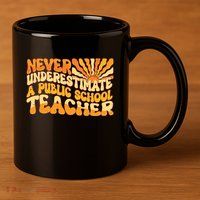 Retro Never Underestimate A Public A School Teacher 11oz C Handle Ceramic Mug