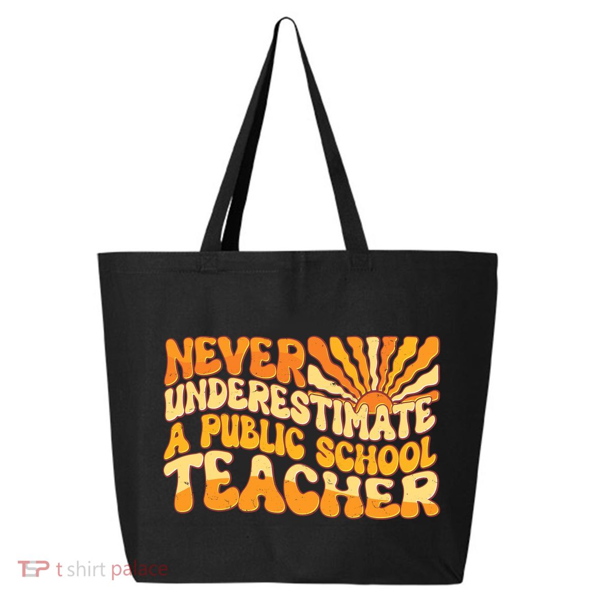 Retro Never Underestimate A Public A School Teacher 25L Jumbo Tote