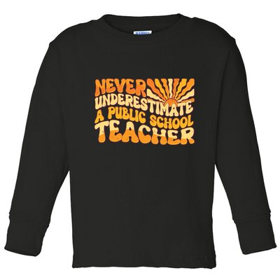 Retro Never Underestimate A Public A School Teacher Toddler Long Sleeve Shirt