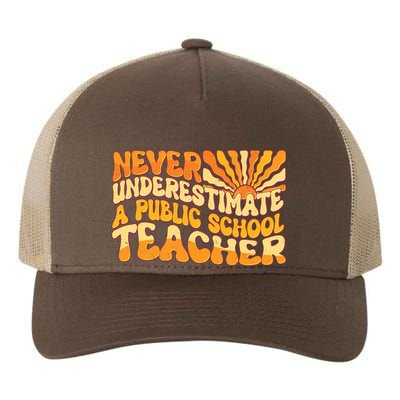 Retro Never Underestimate A Public A School Teacher Yupoong Adult 5-Panel Trucker Hat
